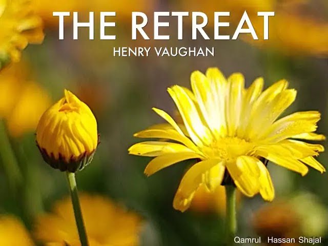 Henry Vaughan's Poem "The Retreat" Full Text Henry Vaughan's Poem "The Retreat" Full Text