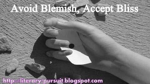 Avoid Blemishes, Accept Blisses: Motivational Story Avoid Blemishes, Accept Blisses: Motivational Story