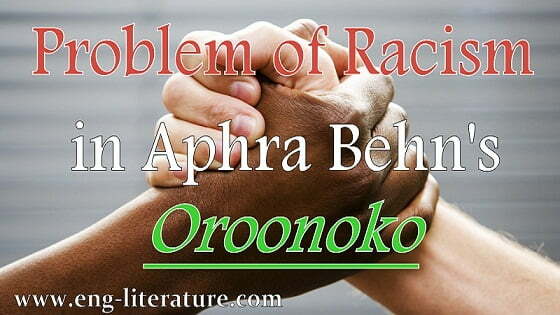 Problem of Racism in Aphra Behn's Novel "Oroonoko"