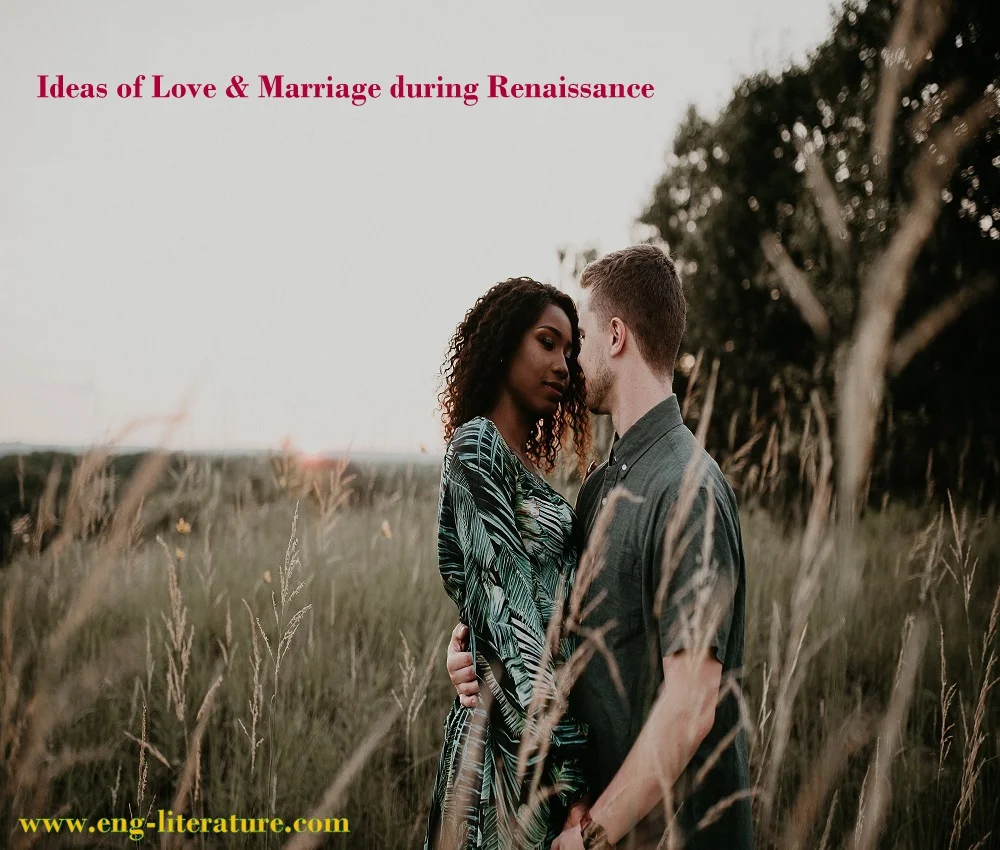 Show Ideas of Love & Marriage during Renaissance