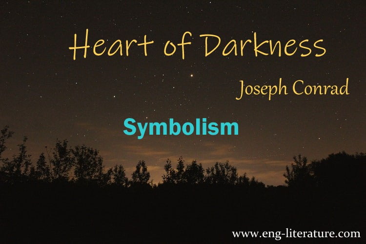 symbolism in heart of darkness by joseph conrad