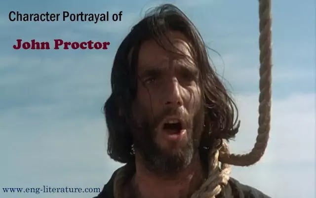 Character Portrayal of John Proctor in Arthur Miller's Play, "The Crucible"