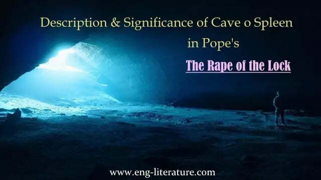 Description and Significance of Cave of Spleen in Pope's "The Rape of the Lock"