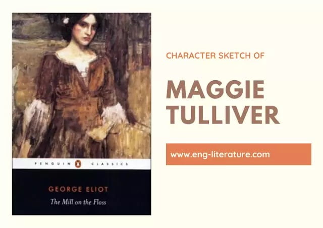 Character Sketch of Maggie Tulliver - All About English Literature