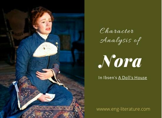 Character of Nora in Henrick Ibsen's "A Doll's House"