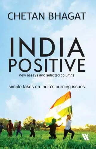 India Positive : Chetan Bhagat Books PDF