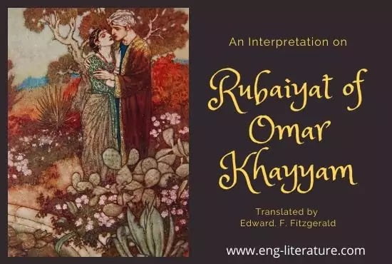 Interpretation on Rubaiyat of Omar Khayyam translated by Edward Fitzgerald