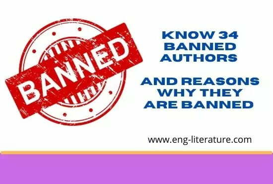Know 34 Banned Authors and The Reasons Why They Are Banned
