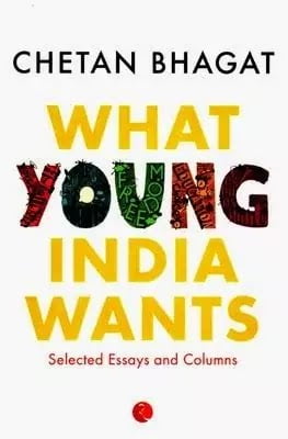 What Young India Wants What Young India Wants