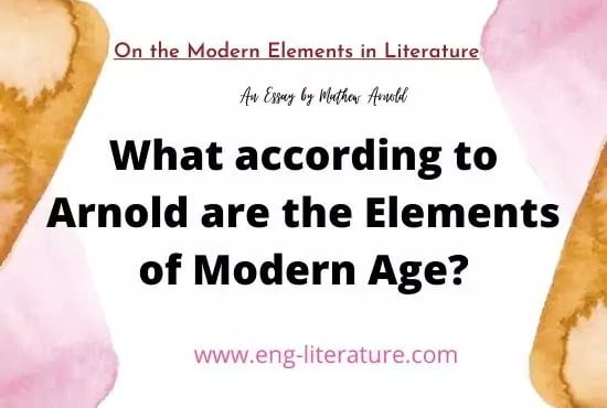 What according to Arnold are the Essential Features of a Modern Age? How far did ancient Greece exhibit them?