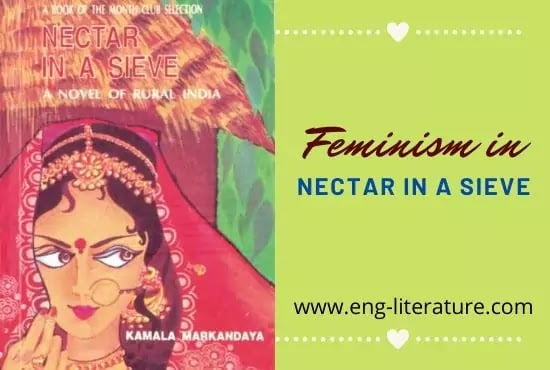 Feminism and Gender Consciousness in Kamala Markandaya’s Nectar in a Sieve
