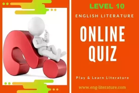 Online Quiz on English Literature : Level 10