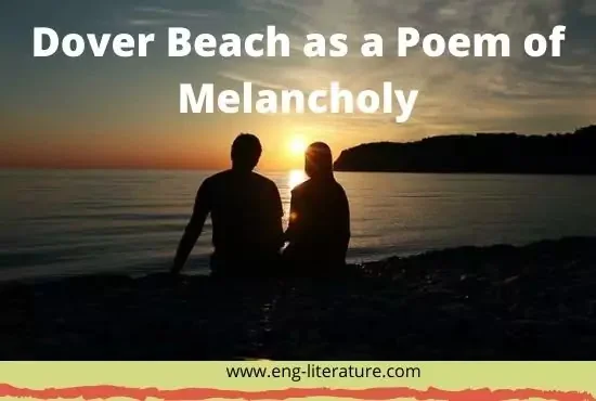 Dover Beach as a Poem of Melancholy or Despair
