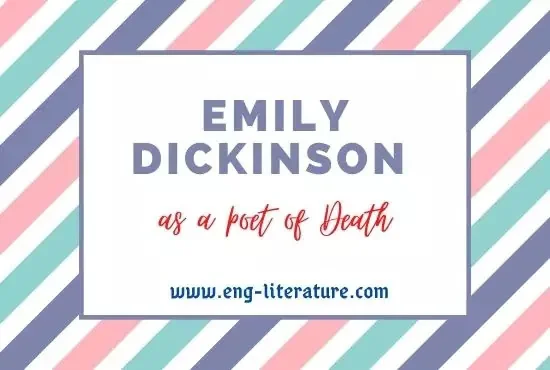 Analyze Emily Dickinson as a Poet of Death