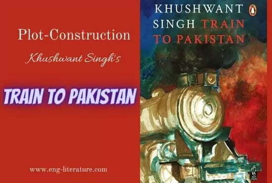 Plot Construction in Train to Pakistan by Khushwant Singh