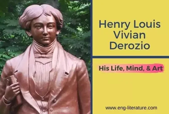 Henry Louis Vivian Derozio: His Life, Mind, and Art or Derozio as an Indian English Poet