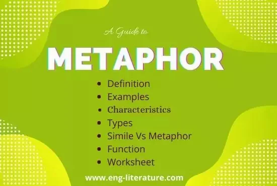 Metaphor: Definition and Examples, Types, Function, Metaphor Poems, Characteristics