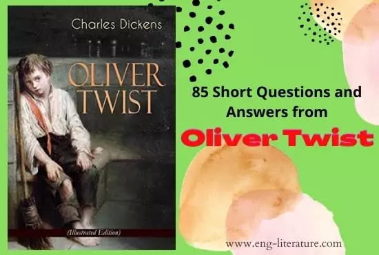 Charles Dickens' Oliver Twist : 85 Important Short Questions and Answers