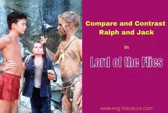 Character of Ralph in Lord of the Flies or Compare and Contrast between Ralph and Jack