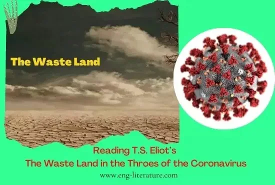 READING T.S. ELIOT’S THE WASTE LAND IN THE THROES OF THE CORONAVIRUS