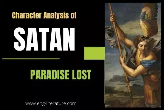 Character of Satan in Paradise Lost: Would You Call Satan a Hero or a Villain?
