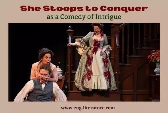 Oliver Goldsmith's She Stoops to Conquer as a Comedy of Intrigue