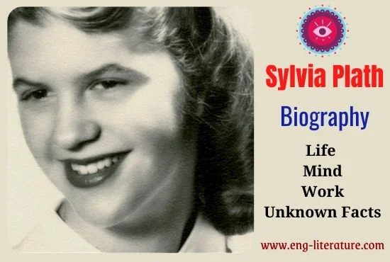 Sylvia Plath's Biography: Life, Mind, Works, Unknown Facts {Must Read}