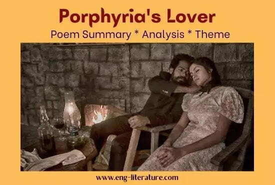 Robert Browning's Porphyria's Lover Summary, Analysis, Theme, Form