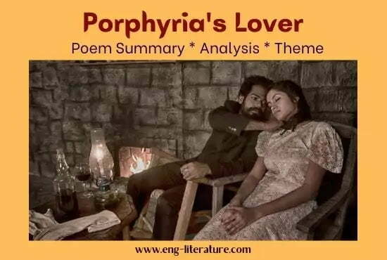 Robert Browning's Porphyria's Lover Summary, Analysis, Theme, Form Robert Browning's Porphyria's Lover Summary, Analysis, Theme, Form