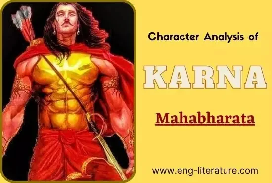 Character Sketch of Karna in Mahabharata, Is Karna a Hero or Villain?