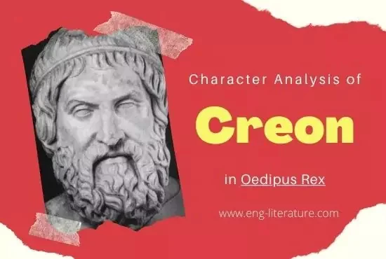 Character Analysis of Creon in Oedipus Rex | Role of Creon - All About  English Literature