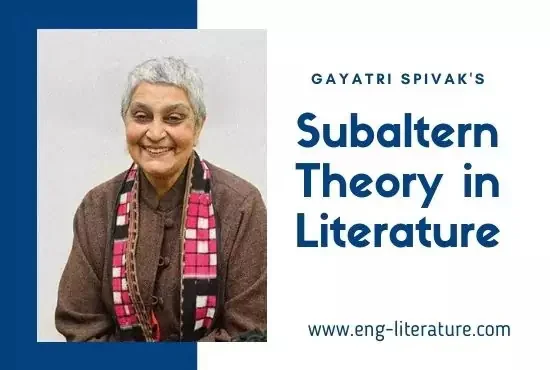 Subaltern Studies and Subaltern Theory in Literature or Gayatri Spivak as a Post-colonial Theorist