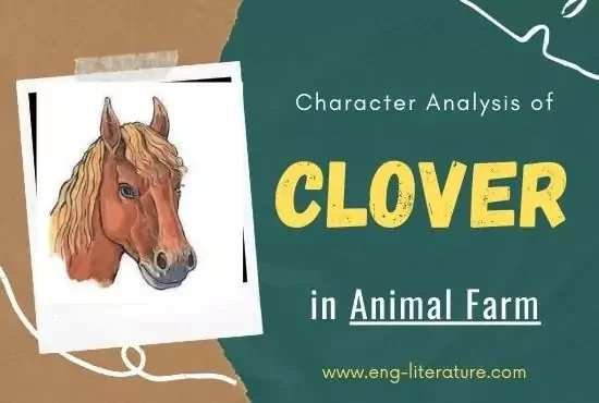 Character Analysis of Clover in Animal farm or Role of Clover