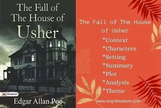The Fall of the House of Usher: Characters, Setting, Summary, Plot, Analysis, Theme, Context