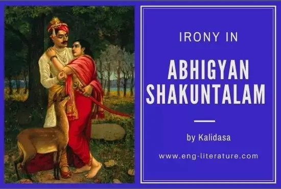 Irony in Abhigyan Shakuntalam by Kalidasa