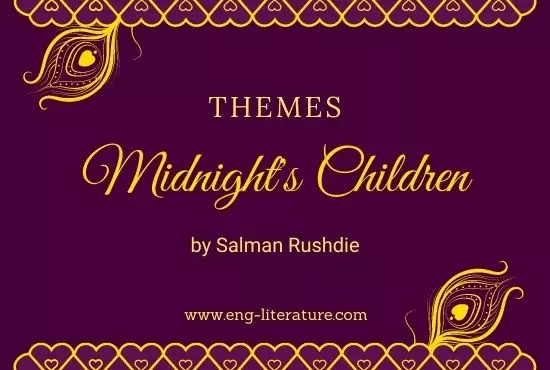 Themes in Midnight's Children by Salman Rushdie