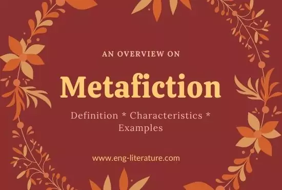Metafiction | Definition, Characteristics, Examples in Literature