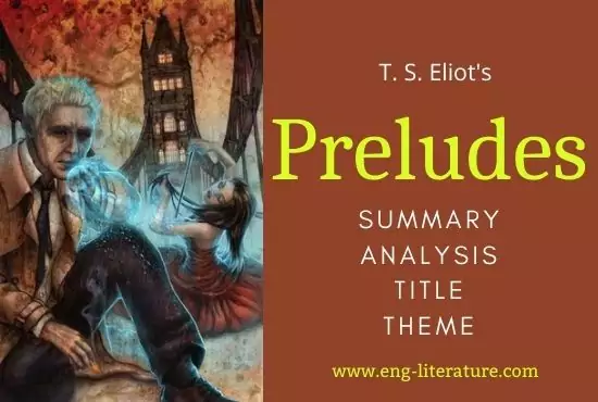 Preludes by T. S. Eliot | Summary, Analysis, Title, Line by Line Analysis