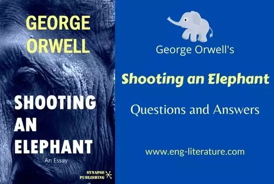 Shooting an Elephant Questions and Answers