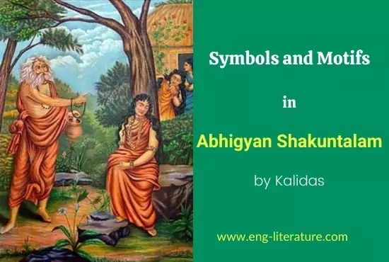 Symbols and Motifs in Abhigyan Shakuntalam by Kalidasa