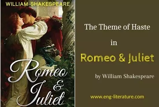 The Haste Theme in Romeo and Juliet by William Shakespeare