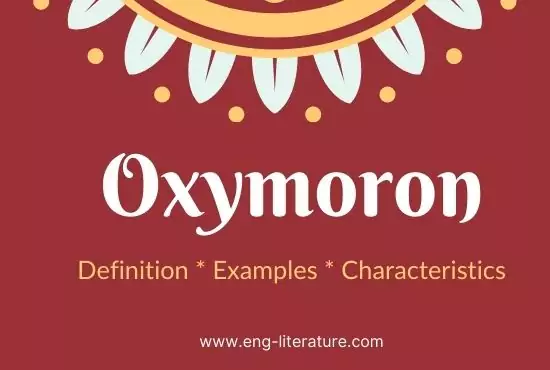 Oxymoron Definition Characteristics Examples In Literature All About English Literature