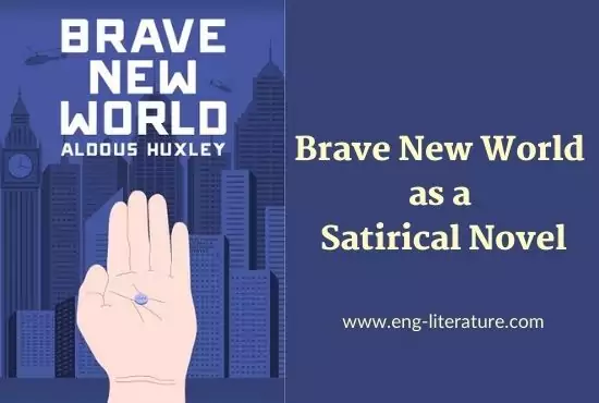 Brave New World as a Satirical Novel | Satire in Brave New World