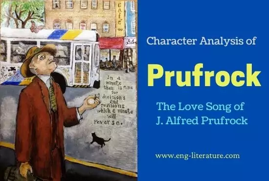 Character of Prufrock | The Love Song of J. Alfred Prufrock by T. S. Eliot