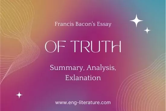 Of Truth by Francis Bacon | Summary, Analysis, Explanation