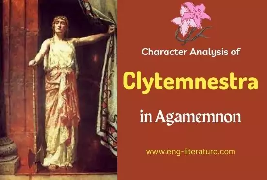 Clytemnestra | Character Analysis in Agamemnon by Aeschylus