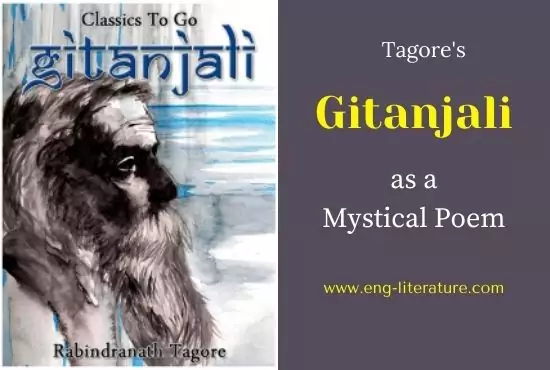 Gitanjali as a Mystical Poem | Mysticism in Gitanjali by Tagore