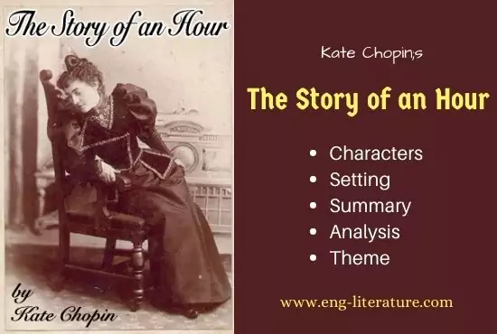 The Story of an Hour by Kate Chopin | Characters, Summary, Analysis, Setting, Theme