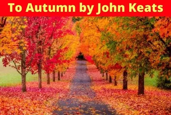 To Autumn by John Keats | Summary and Analysis