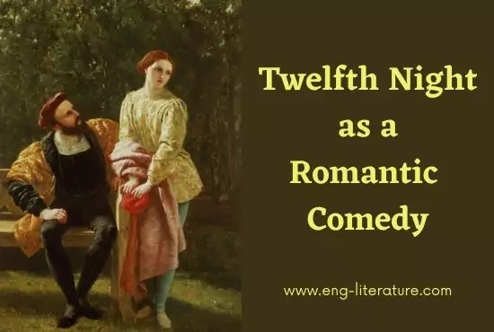 Twelfth Night as a Romantic Comedy